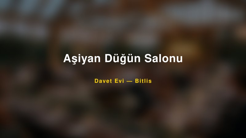 Aşiyan Düğün Salonu Fiyatları ve Paket Seçenekleri